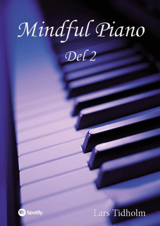 Mindful Piano Del 2; Lars Tidholm; 2023