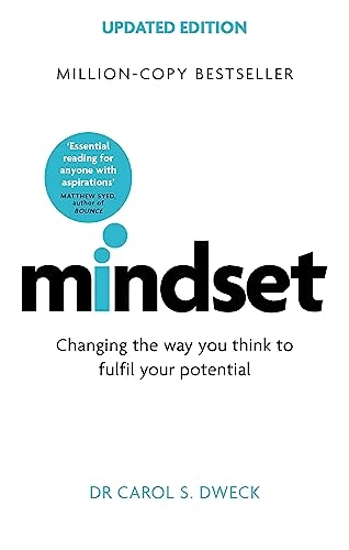 Mindset : changing the way you think to fulfil your potential; Carol S. Dweck; 2017