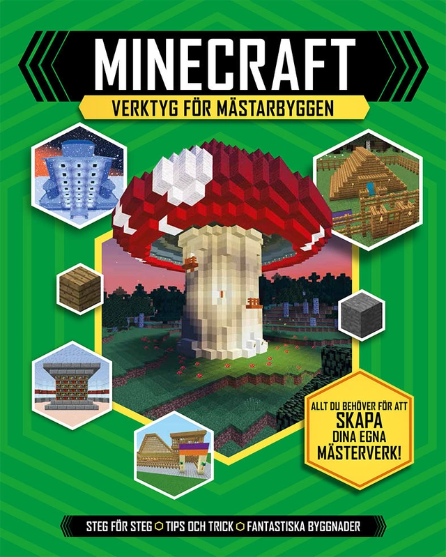Minecraft: Verktyg för mästarbyggen; Joey Davey, Jonathan Green, Juliet Stanley; 2018
