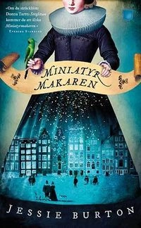 Miniatyrmakaren; Jessie Burton; 2016