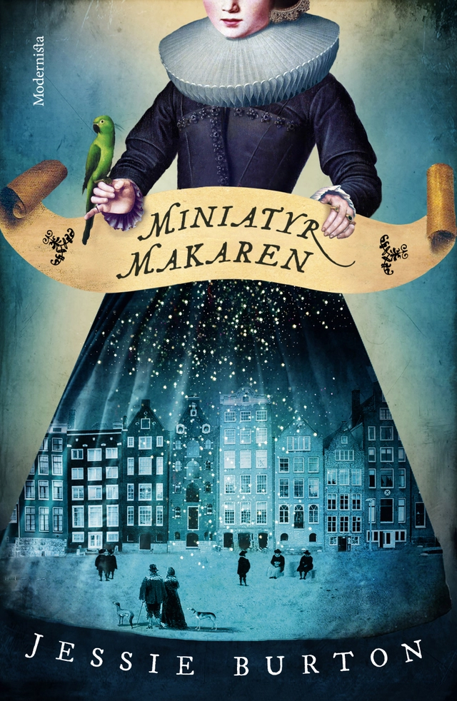 Miniatyrmakaren; Jessie Burton; 2015