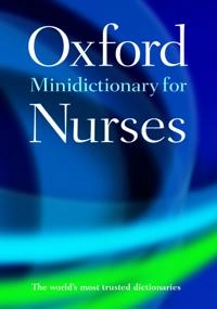 Minidictionary for nurses; Elizabeth A Martin, Tanya A McFerran; 2017