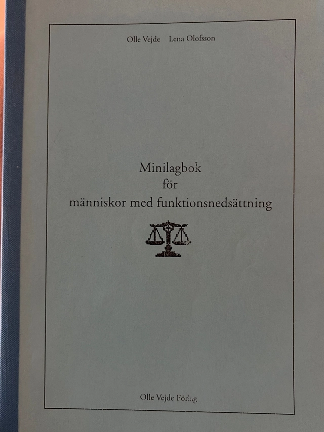 Minilagbok för människor med funktionsnedsättning; Olle Vejde, Lena Olofsson; 2013