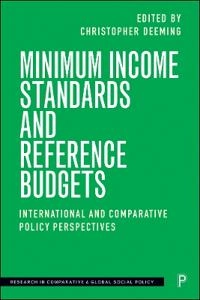 Minimum income standards and reference budgets : international and comparative policy perspectives; Christopher Deeming; 2020