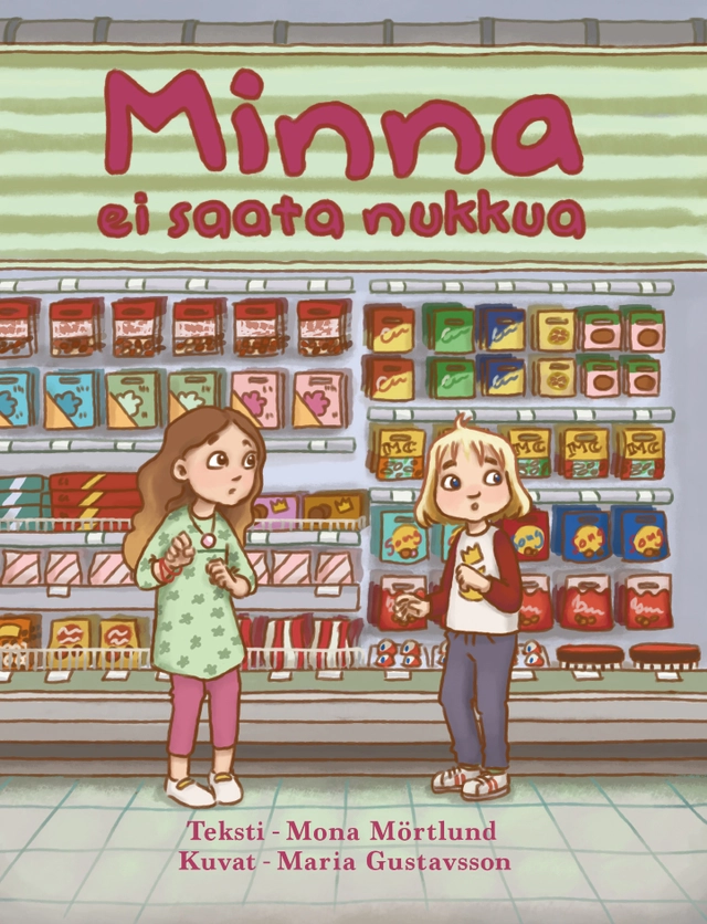 Minna ei saata nukkua; Mona Mörtlund; 2022