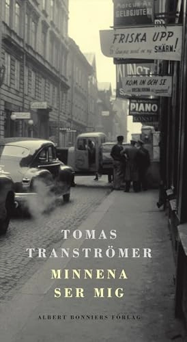 Minnena ser mig; Tomas Tranströmer; 2006