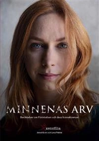 Minnenas arv - Berättelser om Förintelsen och dess konsekvenser; Anneli Evers, Lena Friblick; 2015