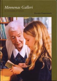 Minnenas galleri : om minnesskåp och kulturarv; Kerstin Gunnemark; 2004