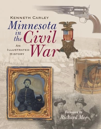 Minnesota in the Civil War; Kenneth Carley; 2006