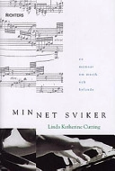 Minnet sviker : en memoar om musik och helande; Linda Katherine Cutting; 1997