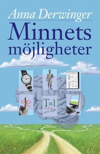Minnets möjligheter; Anna Derwinger; 2005