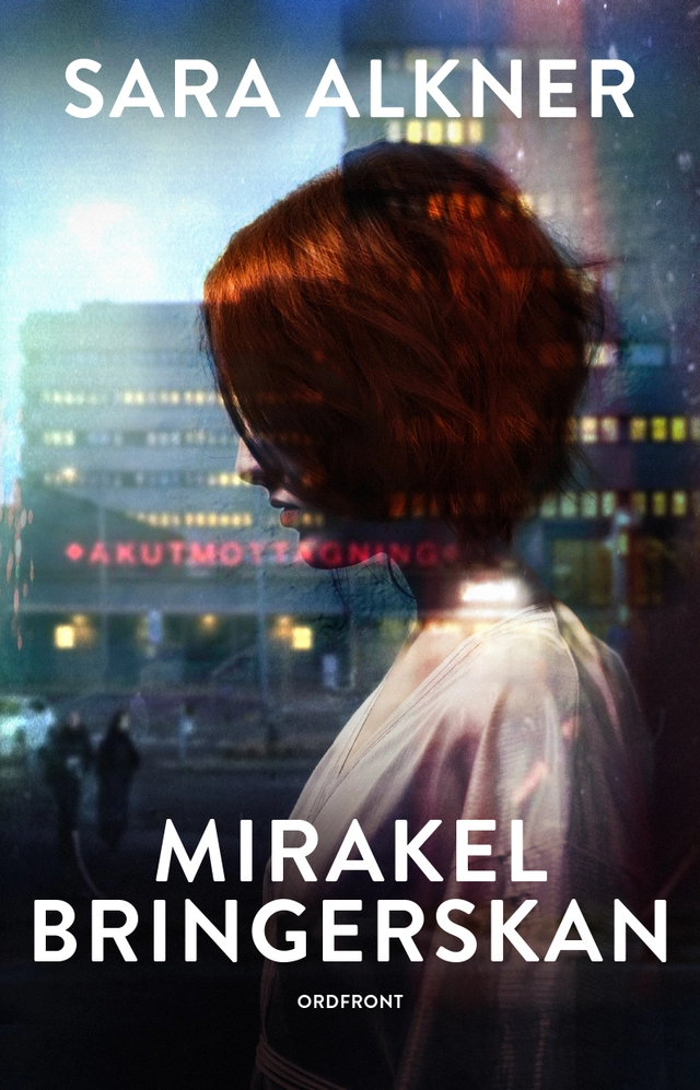 Mirakelbringerskan; Sara Alkner; 2025