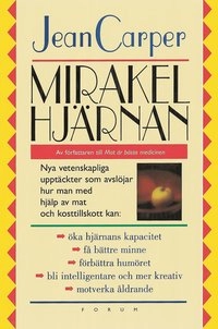 Mirakelhjärnan; Jean Carper; 2001