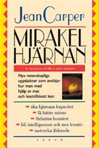 Mirakelhjärnan; Jean Carper; 2002