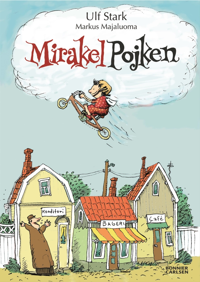 Mirakelpojken; Ulf Stark; 2006