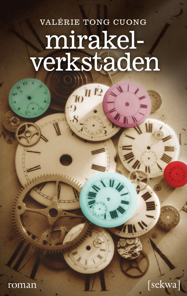 Mirakelverkstaden; Valérie Tong Cuong; 2014