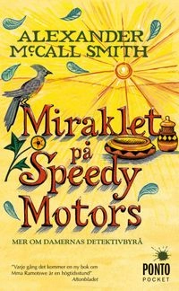Miraklet på Speedy Motors; Alexander McCall Smith; 2010