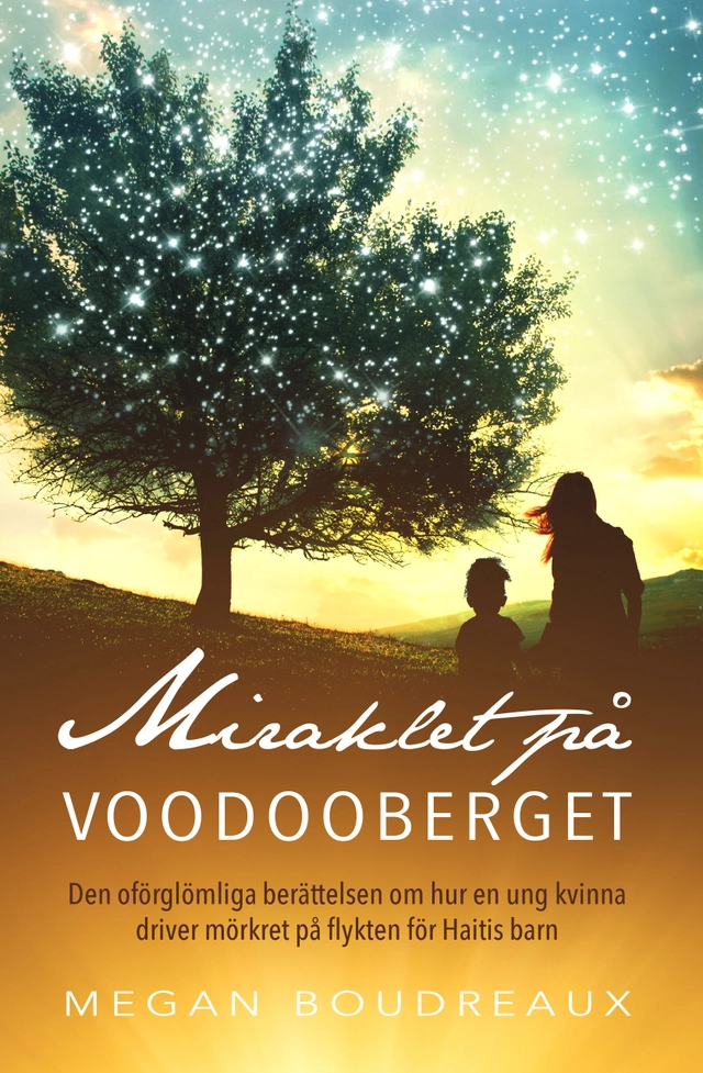 Miraklet på voodooberget; Megan Boudreaux; 2015