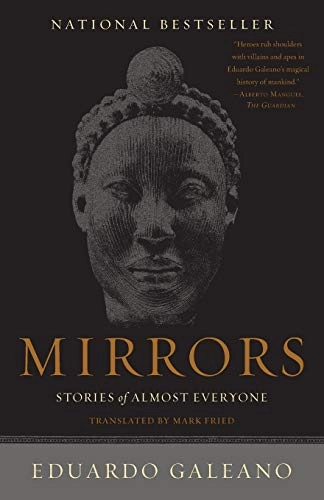 Mirrors; Eduardo Galeano; 2010