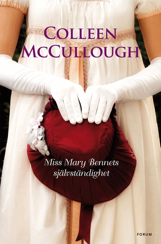 Miss Mary Bennets självständighet; Colleen McCullough; 2010