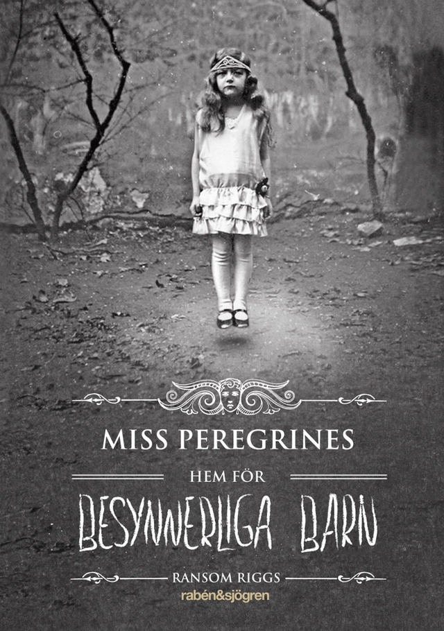 Miss Peregrines hem för besynnerliga barn; Ransom Riggs; 2012