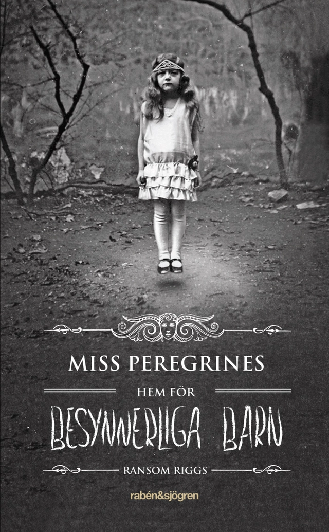 Miss Peregrines hem för besynnerliga barn; Ransom Riggs; 2014