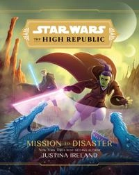 Mission to disaster; Justina Ireland; 2022