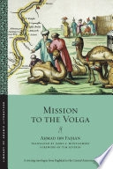 Mission to the Volga; A?Mad Ibn Fa?L?N; 2017