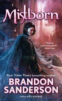Mistborn : the final empire; Brandon Sanderson; 2007