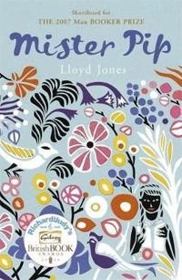 Mister Pip; Lloyd Jones; 2008