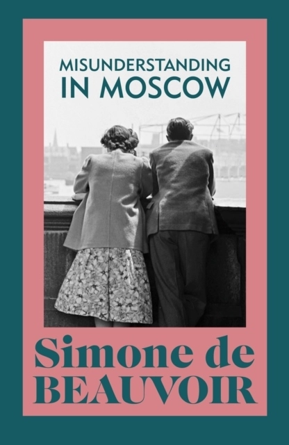 Misunderstanding in Moscow; Simone de Beauvoir; 2023