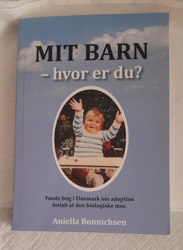 Mit barn hvor er du; Aniella Bonnichsen; 2011