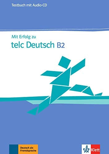 Mit Erfolg zu telc Deutsch B2; Hans-Jürgen Hantschel, Verena Klotz, Paul Krieger; 2015