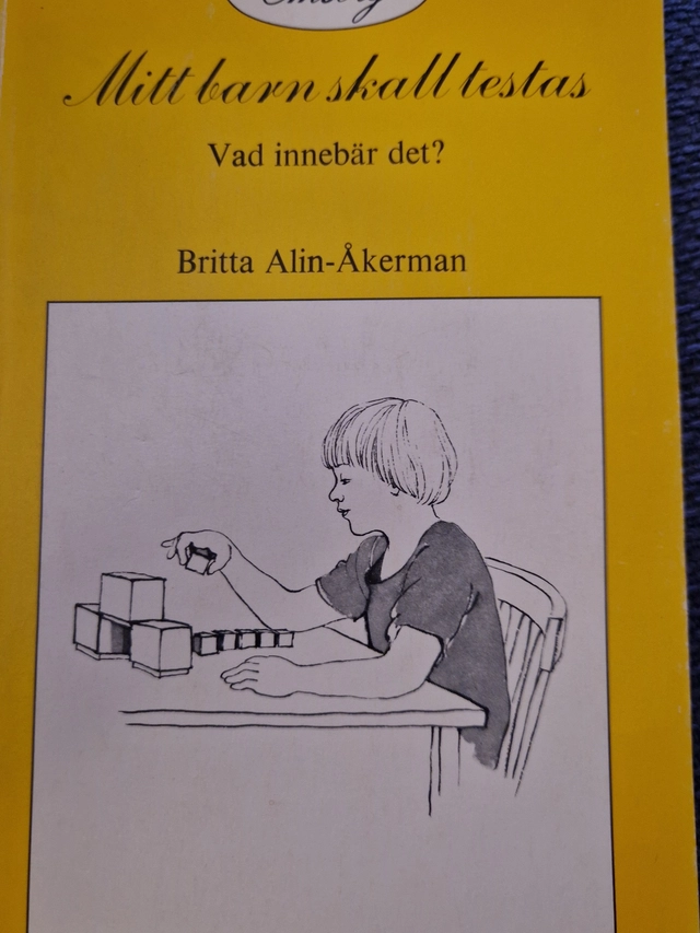 Mitt barn skall testas : vad innebär det?; Britta Alin-Åkerman; 1978