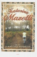 Mitt himmelska kramdjur; Katarina Mazetti; 2007