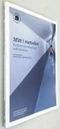 Mitt i metoden : kulturvetenskapliga reflektioner; Bo Nilsson; 2012