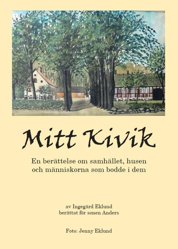 Mitt Kivik; Ingegärd Eklund, Anders Eklund; 2012