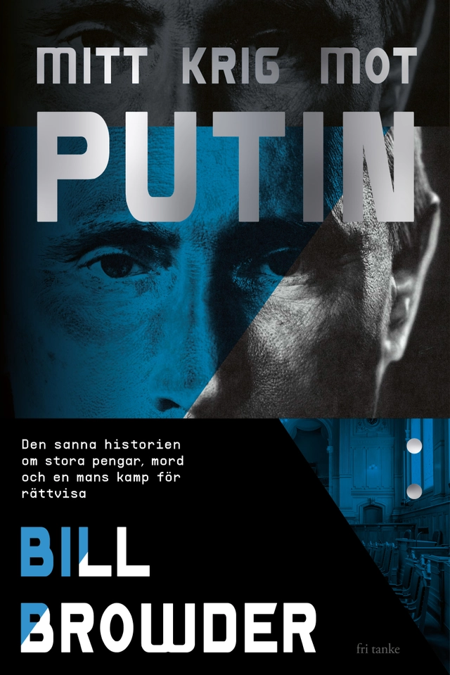 Mitt krig mot Putin; Bill Browder; 2022