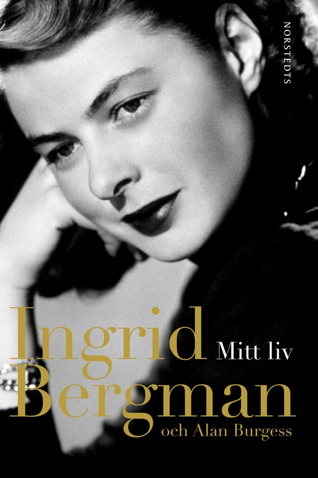 Mitt liv; Ingrid Bergman, Alan Burgess; 2015