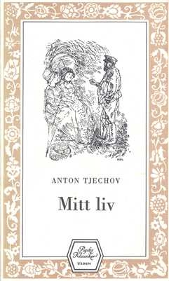 Mitt liv; Anton Tjechov; 1974