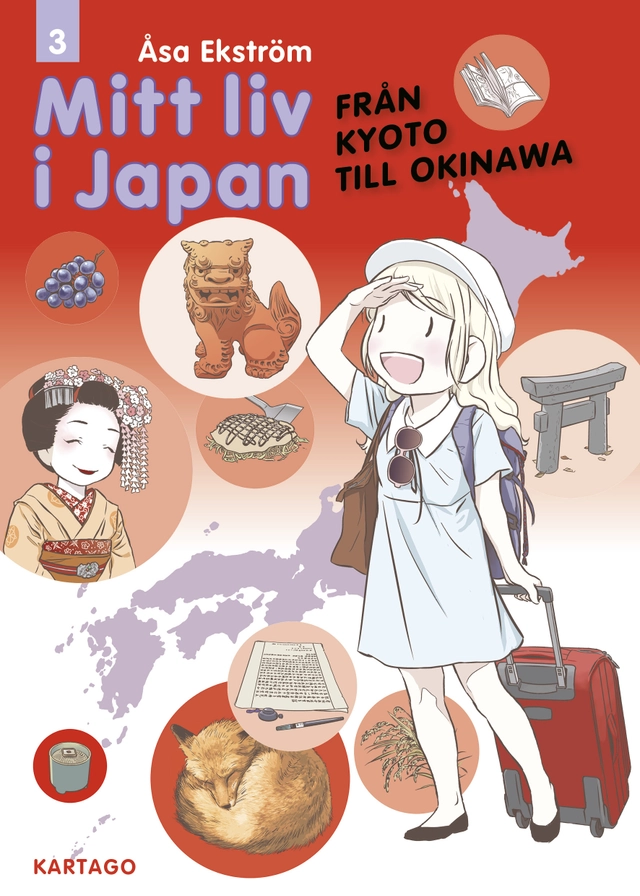 Mitt liv i Japan. Från Kyoto till Okinawa; Åsa Ekström; 2023