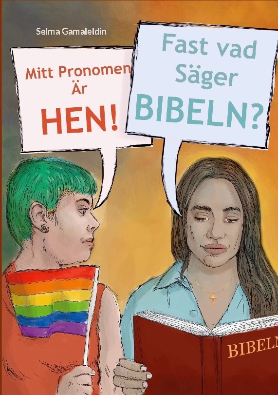 Mitt pronomen är hen! : fast vad säger Bibeln?; Selma Gamaleldin; 2023