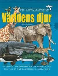 Mitt stora lexikon om världens djur; Jinny Johnson; 2012