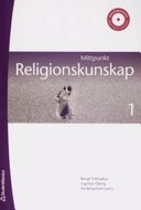 Mittpunkt religionskunskap 1; Per Bergström, Bengt Tollstadius, Ingemar Öberg; 2007