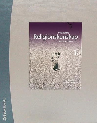 Mittpunkt Religionskunskap 1 Lärarpaket - Digitalt + Tryckt; Bengt Tollstadius, Per Bergström, Ingemar Öberg; 2012