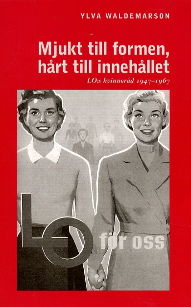 Mjukt till formen, hårt till innehållet; Ylva Waldemarson; 1997