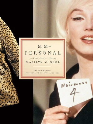 MM -- personal : from the private archive of Marilyn Monroe; Lois W. Banner; 2011