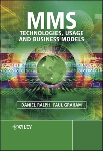 MMS: Technologies, Usage and Business Models - ISBN 9780470861165 ...