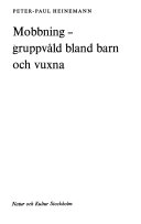 Mobbning : gruppvåld bland barn och vuxna; Peter-Paul Heinemann; 1972