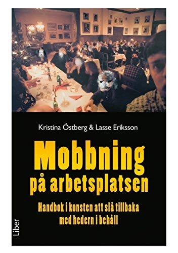 Mobbning på arbetsplatsen; Kristina Östberg Eriksson; 2010
